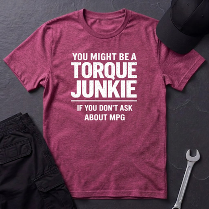 You Don't Ask About MPG T-Shirt