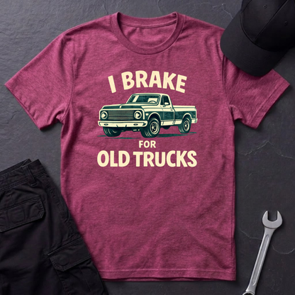Brake For Old Trucks T-Shirt
