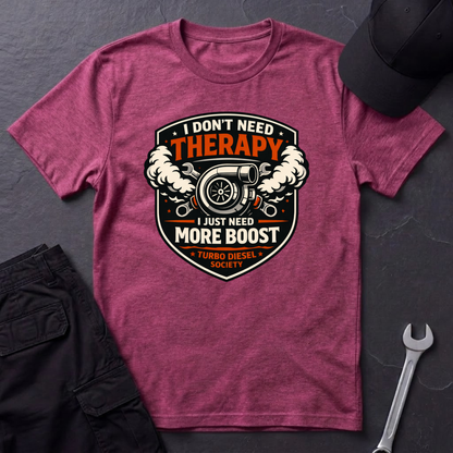 I Don't Need Therapy T-Shirt