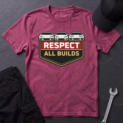 Respect All Builds  T-Shirt