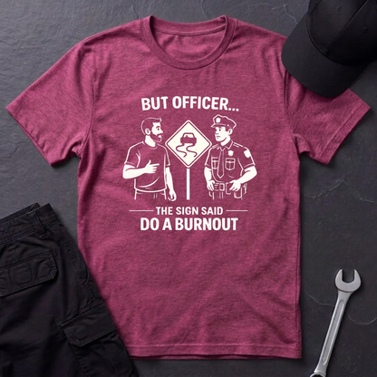 But Officer light T-Shirt