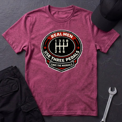 Real Men Use Three Pedals  T-Shirt