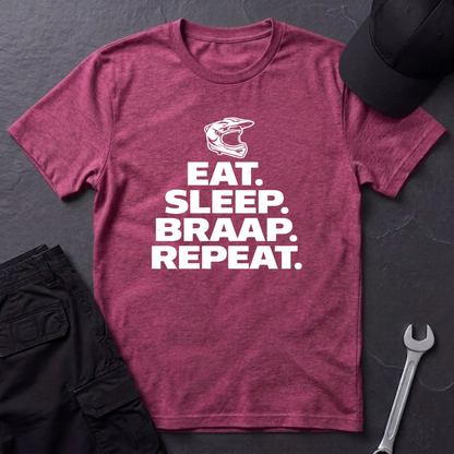 Eat. Sleep. Braap. Repeat. T-Shirt