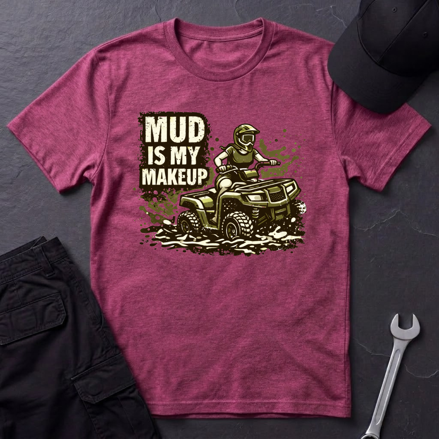 Mud Is my Makeup  T-Shirt