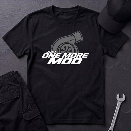 Just One More Mod   T-Shirt
