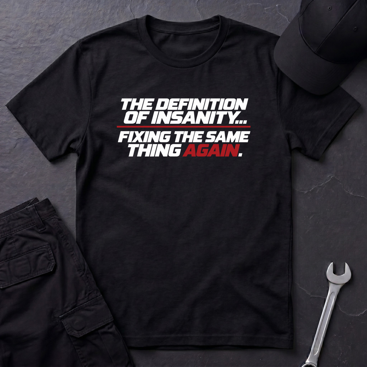 Definition Of Insanity  T-Shirt