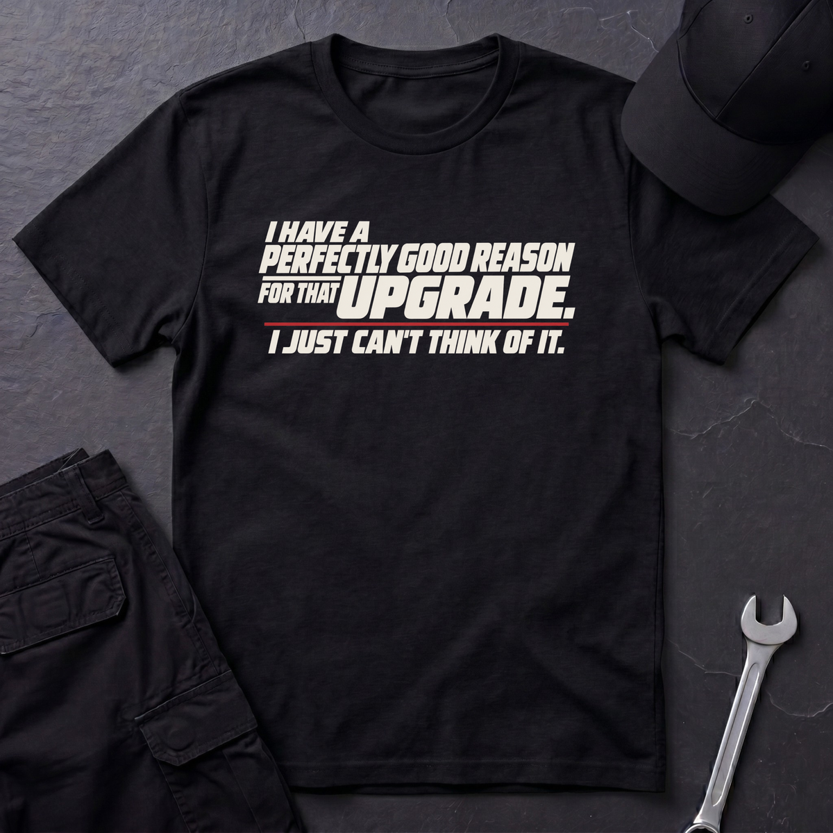 Perfectly Good Reason   T-Shirt