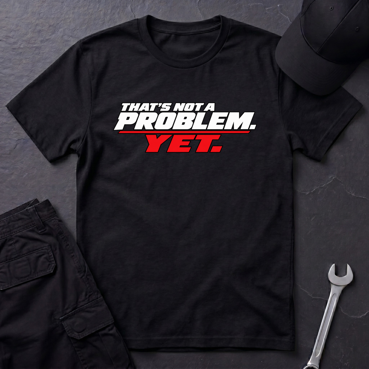Yet.  T-Shirt