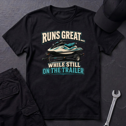 Runs Great On The Trailer  T-Shirt