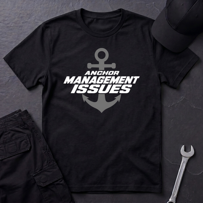 Anchor Management Issues   T-Shirt