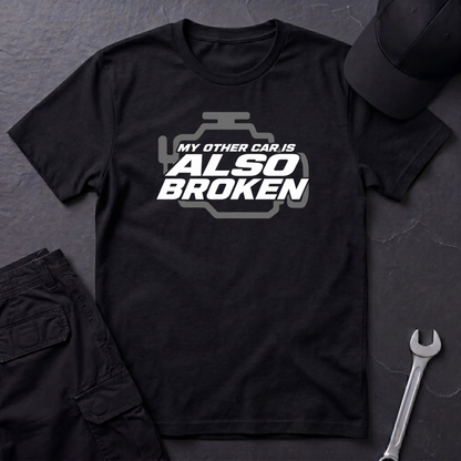 Other Car Is Also Broken   T-Shirt