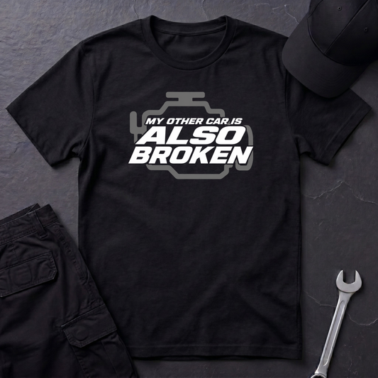 Other Car Is Also Broken   T-Shirt