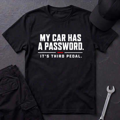 Car Has A Password  T-Shirt