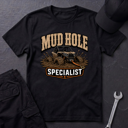 Mud Hole Specialist  T-Shirt
