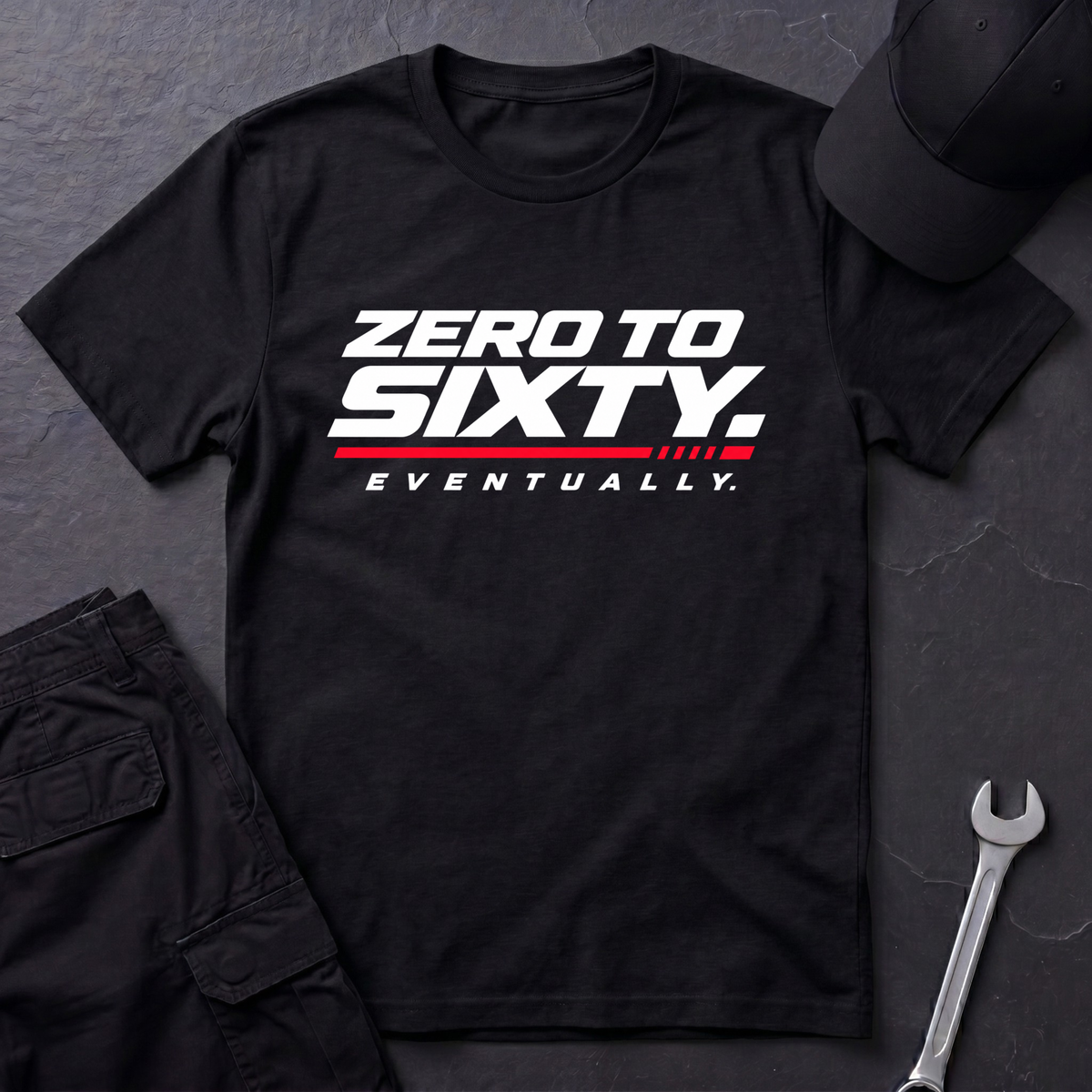 Zero To Sixty.   T-Shirt