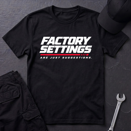 Factory Settings  T-Shirt