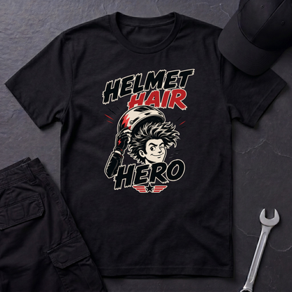 Helmet Hair Hero  T-Shirt