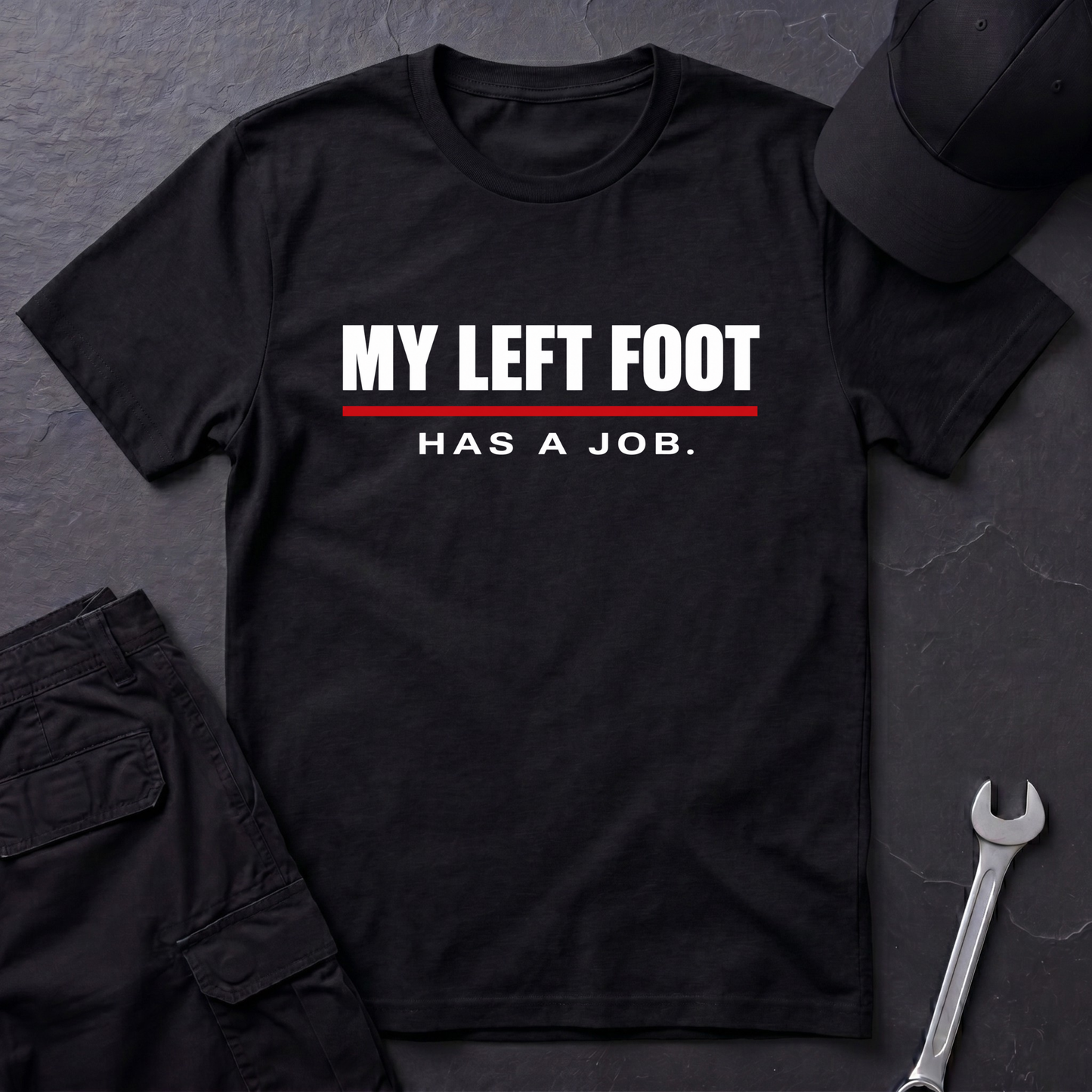 Left Foot Has Job.   T-Shirt
