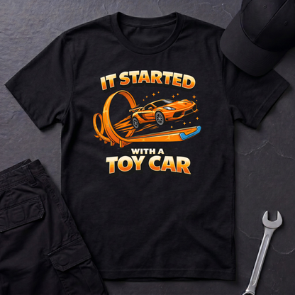 It Started With A Toy Car   T-Shirt