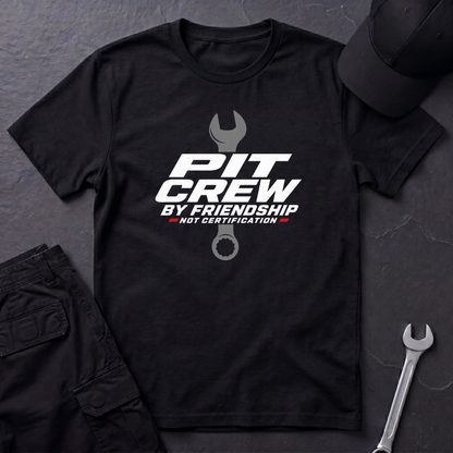 Pit Crew By Friendship  T-Shirt