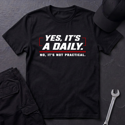 Yes, It's A Daily  T-Shirt