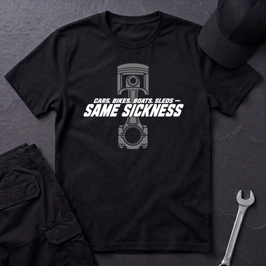 Same Sickness   T-Shirt