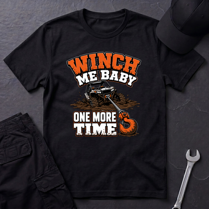 Winch Me Baby One More Time  T-Shirt
