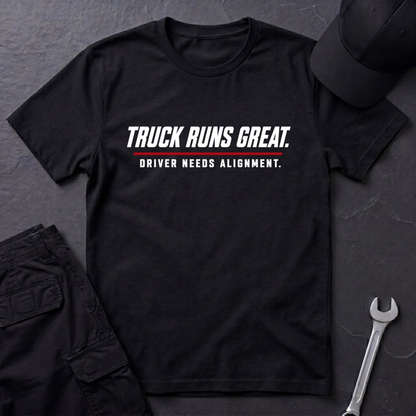 Truck Runs Great  T-Shirt