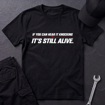 It's Still Alive  T-Shirt