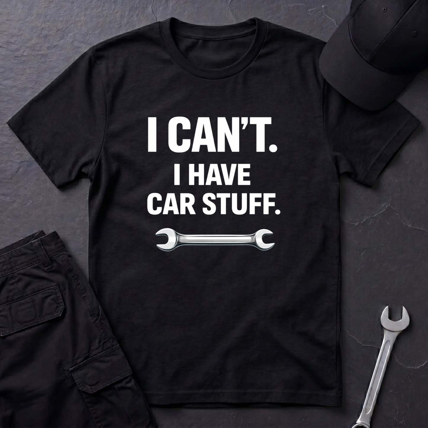 I Can't. I Have Car Stuff.  T-Shirt
