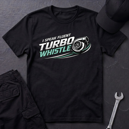 Speak Fluent Turbo Whistle  T-Shirt