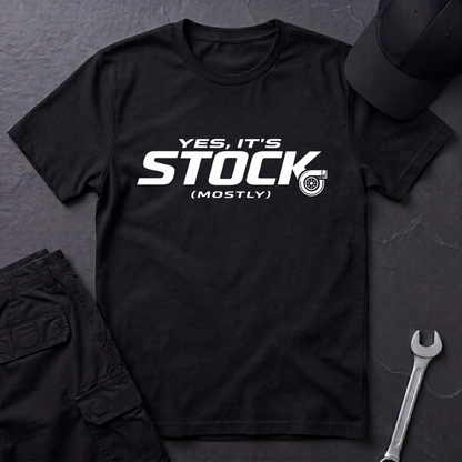 Yes, It's Stock, Mostly  T-Shirt