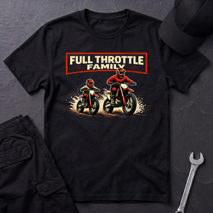 Full Throttle Family Dirtbikes T-Shirt