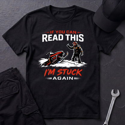 I'm Stuck Again Snowmobile  T-Shirt