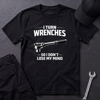 I Turn Wrenches  T-Shirt