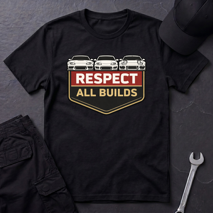 Respect All Builds  T-Shirt