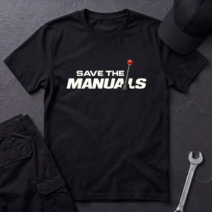 Save The Manuals  T-Shirt
