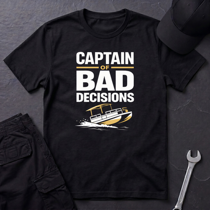 Captain Of Bad Decisions T-Shirt