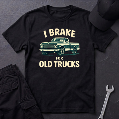 Brake For Old Trucks T-Shirt