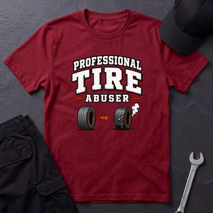 Tire Abuser  T-Shirt