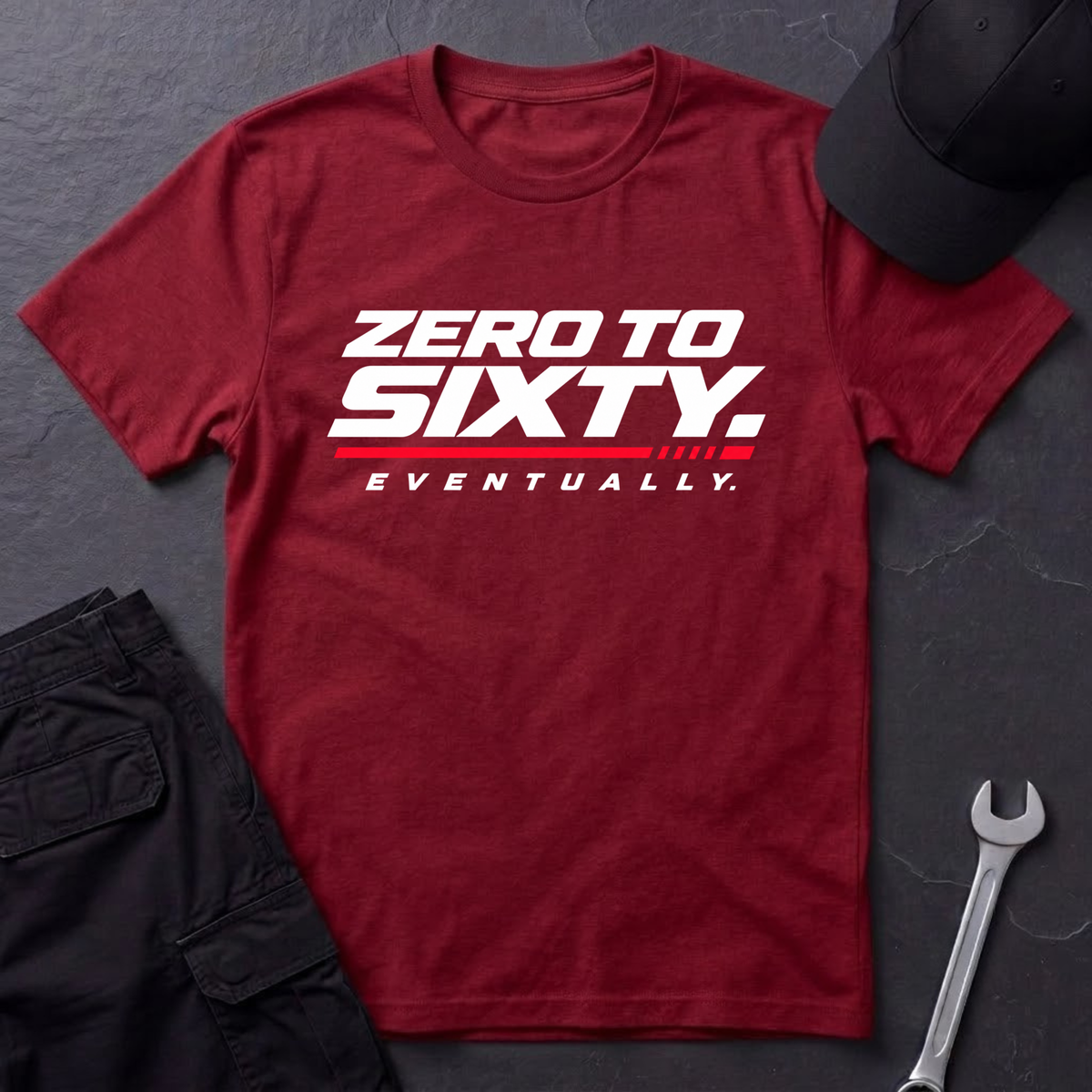 Zero To Sixty.   T-Shirt