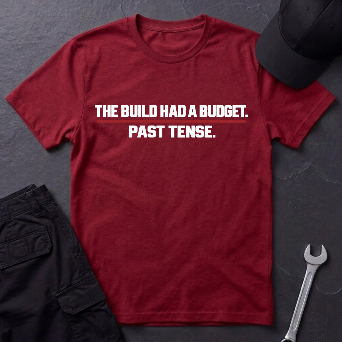 Had A Budget  T-Shirt