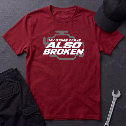 Other Car Is Also Broken   T-Shirt