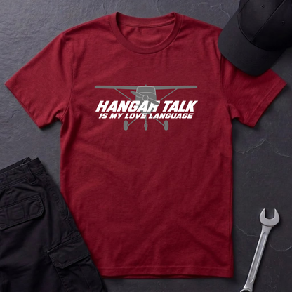 Hangar Talk Is My Love Language   T-Shirt