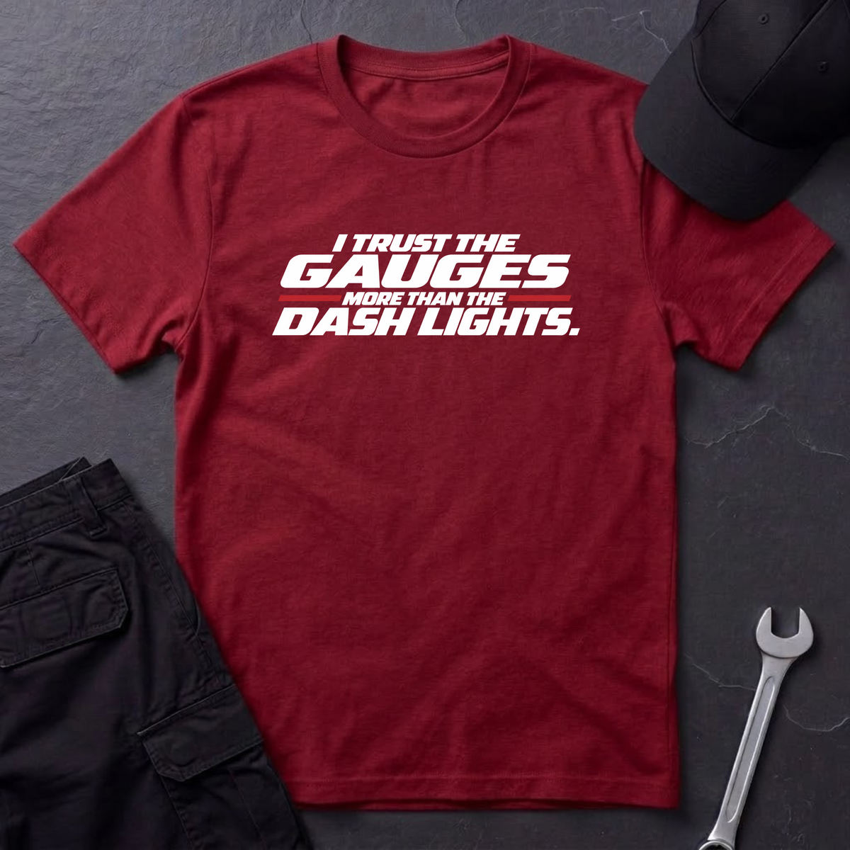 Trust The Gauges.  T-Shirt