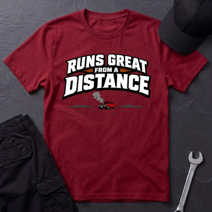 Runs Great From A Distance  T-Shirt