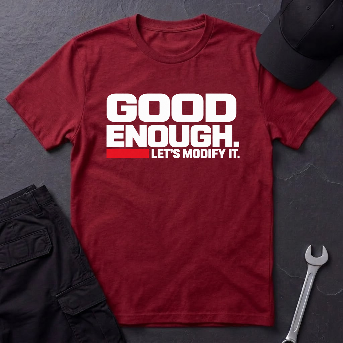 Good Enough  T-Shirt