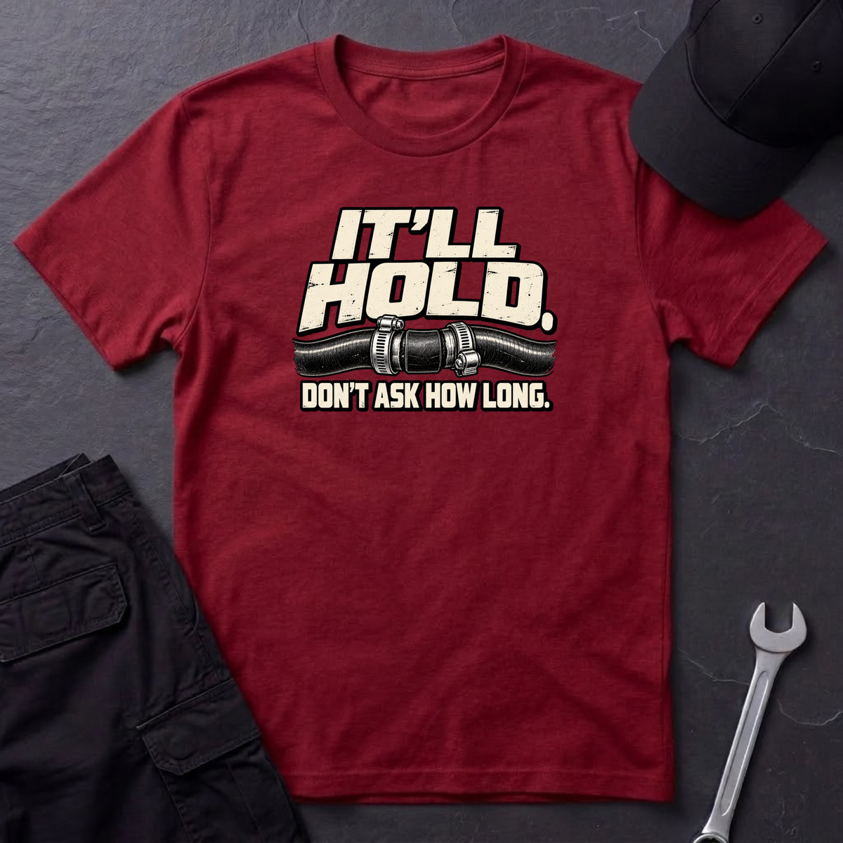 It'll Hold  T-Shirt