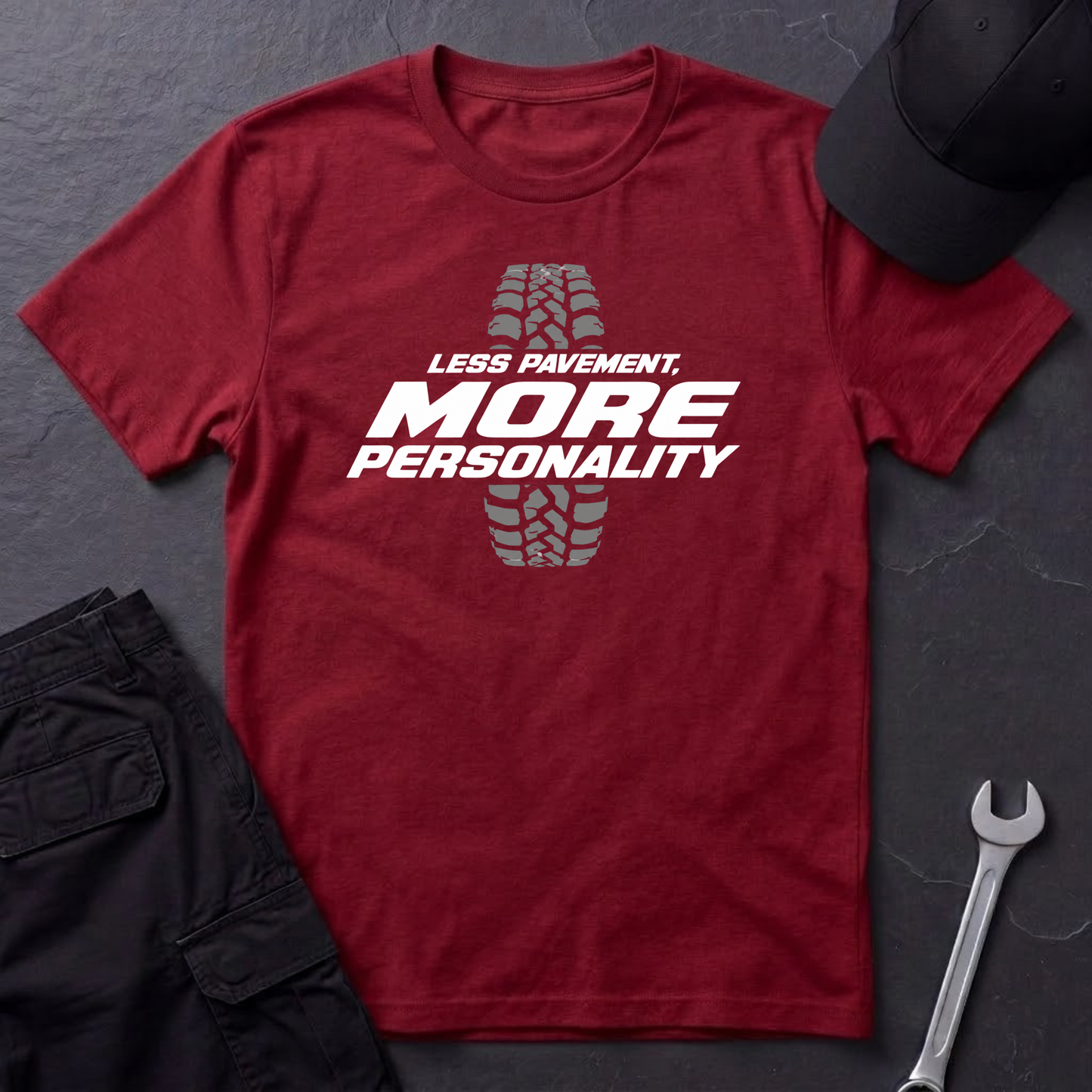 Less Pavement, More Personality   T-Shirt