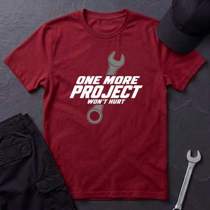 One More Project   T-Shirt